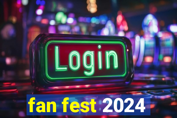 fan fest 2024